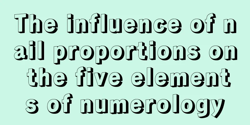 The influence of nail proportions on the five elements of numerology