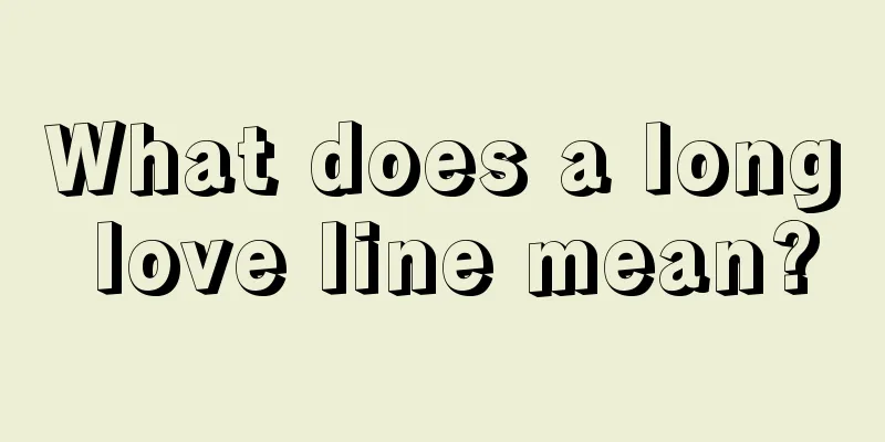 What does a long love line mean?