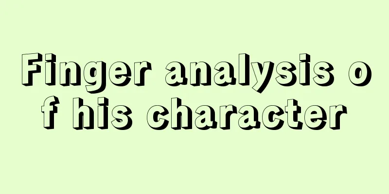 Finger analysis of his character