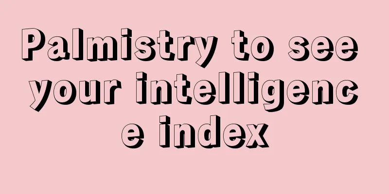 Palmistry to see your intelligence index
