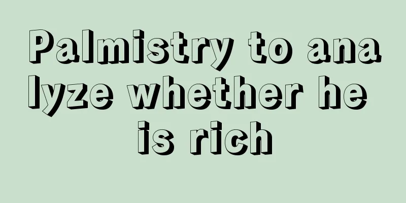 Palmistry to analyze whether he is rich