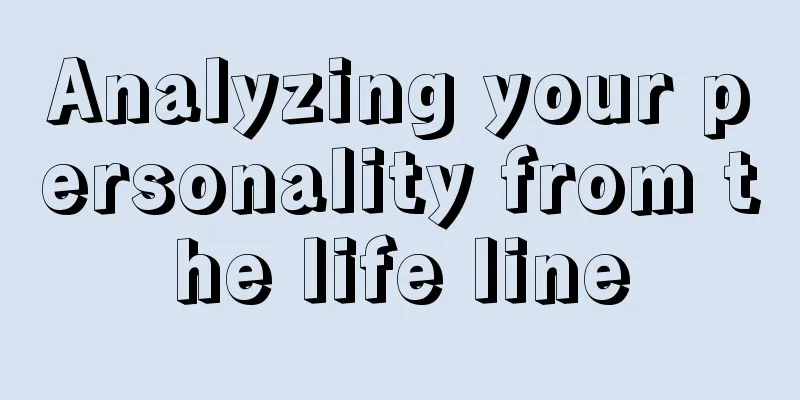 Analyzing your personality from the life line
