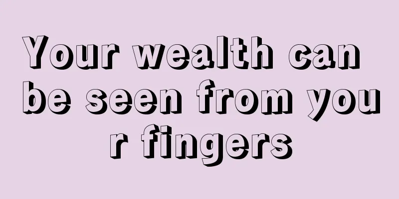 Your wealth can be seen from your fingers