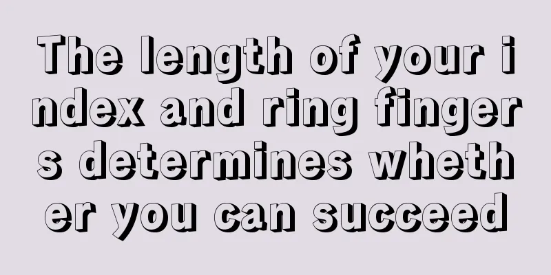 The length of your index and ring fingers determines whether you can succeed
