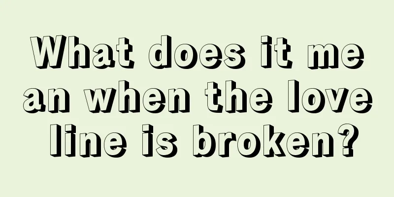 What does it mean when the love line is broken?
