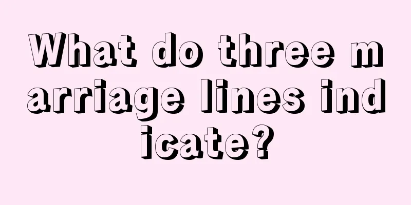 What do three marriage lines indicate?