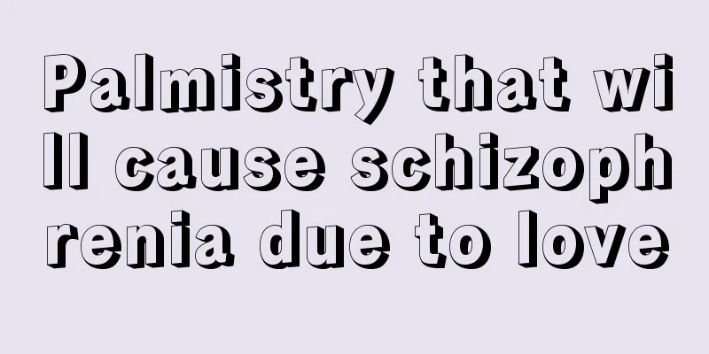Palmistry that will cause schizophrenia due to love