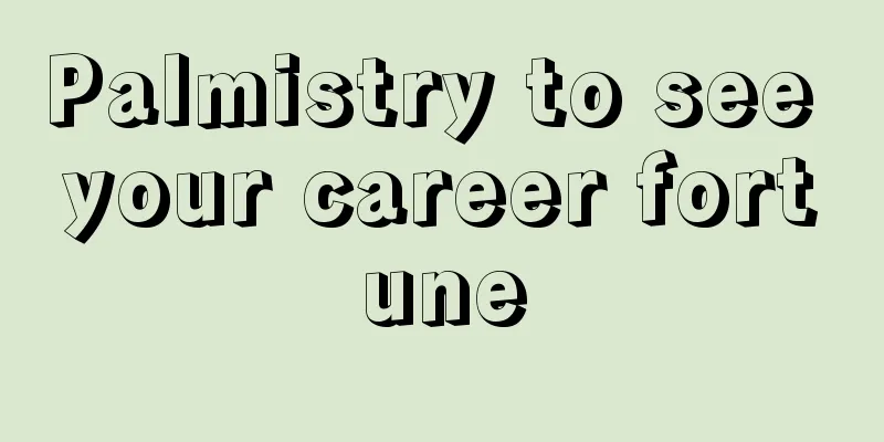 Palmistry to see your career fortune