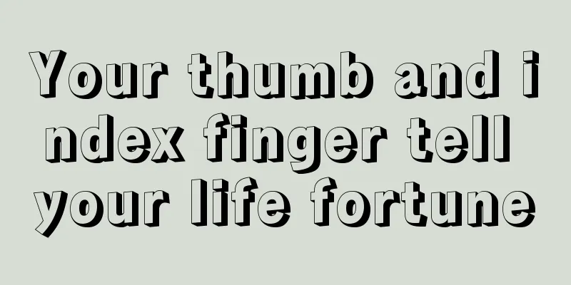Your thumb and index finger tell your life fortune