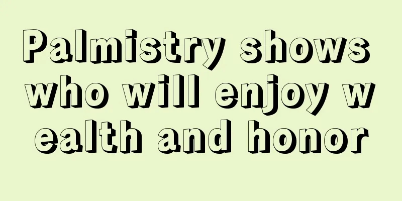 Palmistry shows who will enjoy wealth and honor