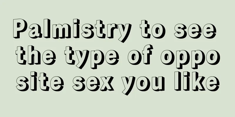Palmistry to see the type of opposite sex you like