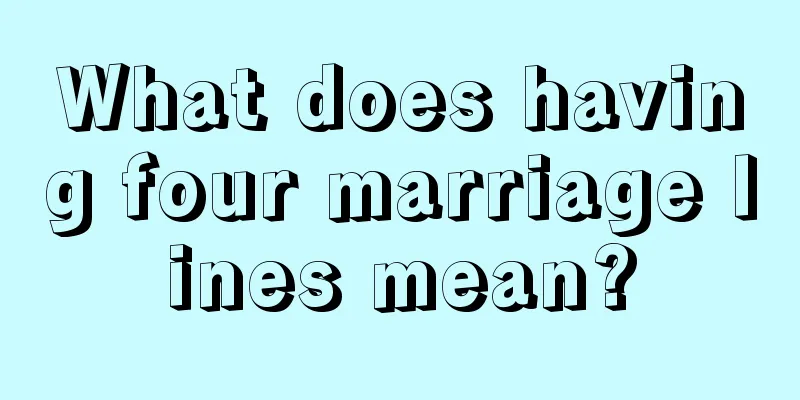 What does having four marriage lines mean?