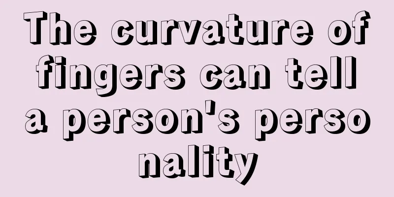 The curvature of fingers can tell a person's personality