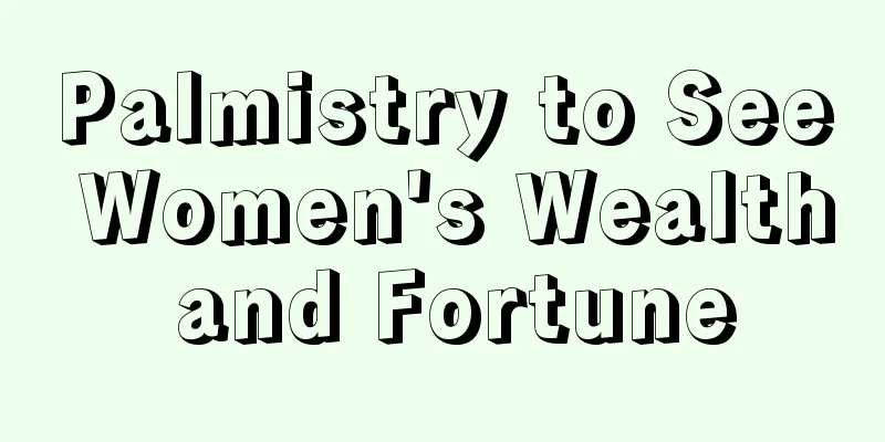 Palmistry to See Women's Wealth and Fortune