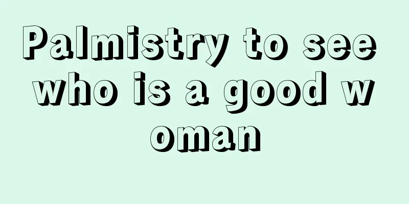 Palmistry to see who is a good woman