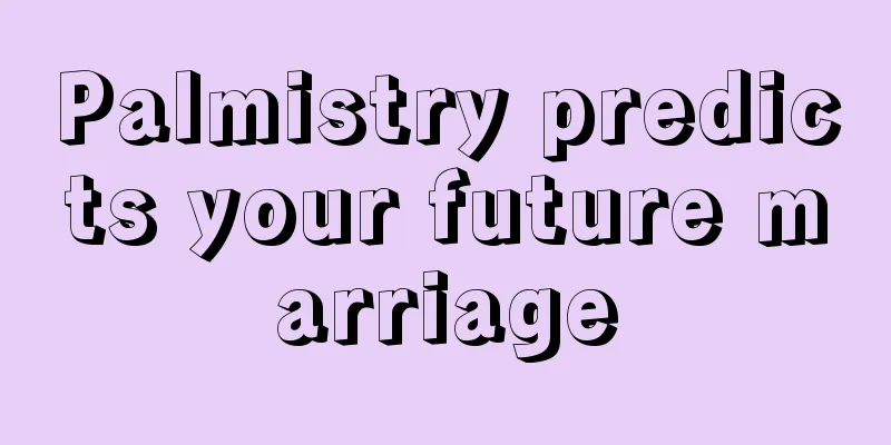Palmistry predicts your future marriage