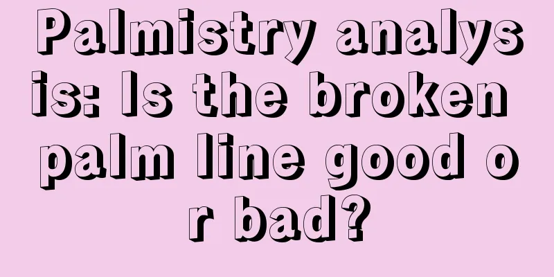 Palmistry analysis: Is the broken palm line good or bad?
