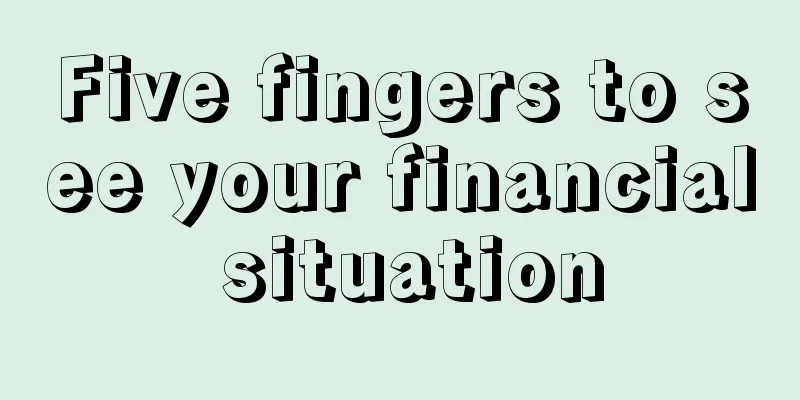Five fingers to see your financial situation