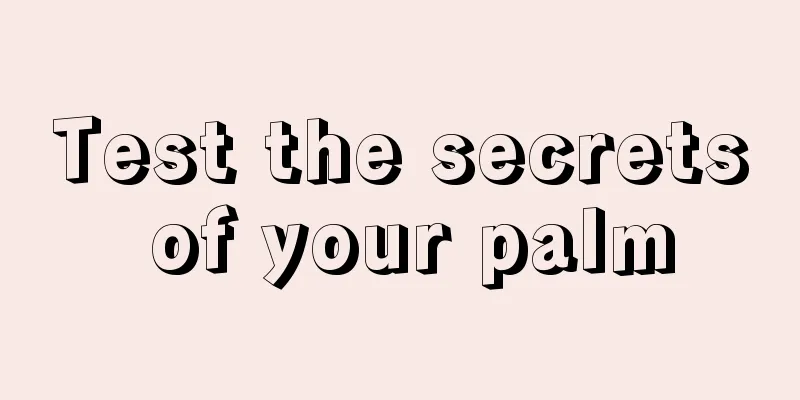 Test the secrets of your palm
