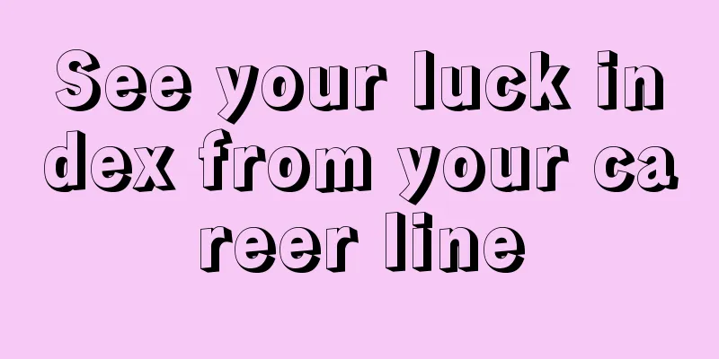 See your luck index from your career line