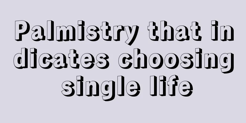 Palmistry that indicates choosing single life