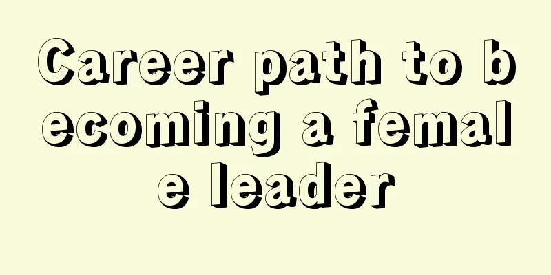 Career path to becoming a female leader