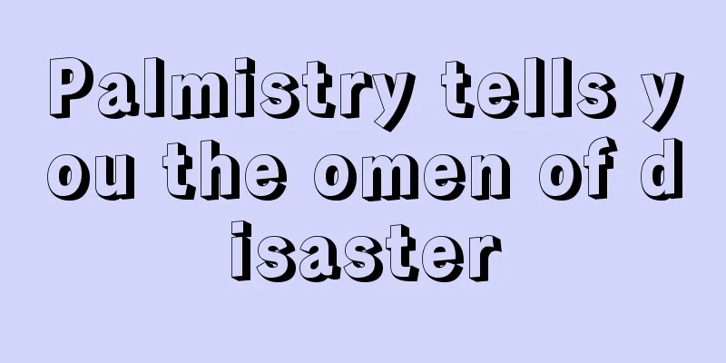 Palmistry tells you the omen of disaster
