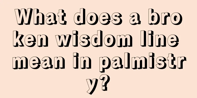 What does a broken wisdom line mean in palmistry?