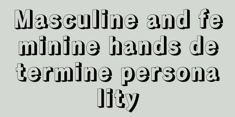Masculine and feminine hands determine personality