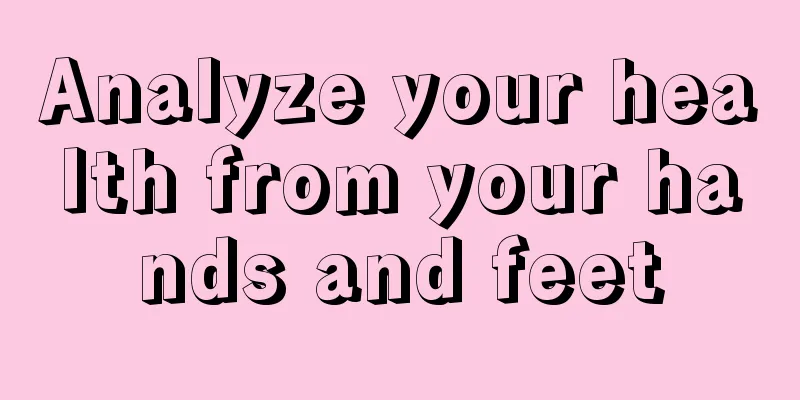 Analyze your health from your hands and feet