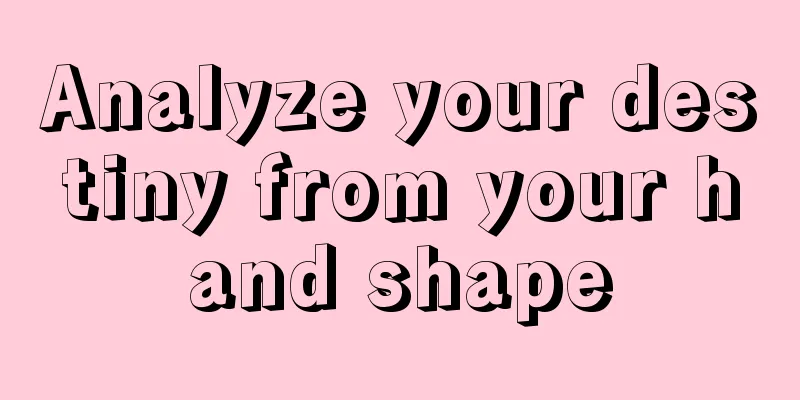 Analyze your destiny from your hand shape