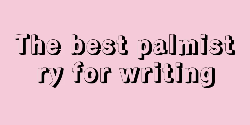 The best palmistry for writing