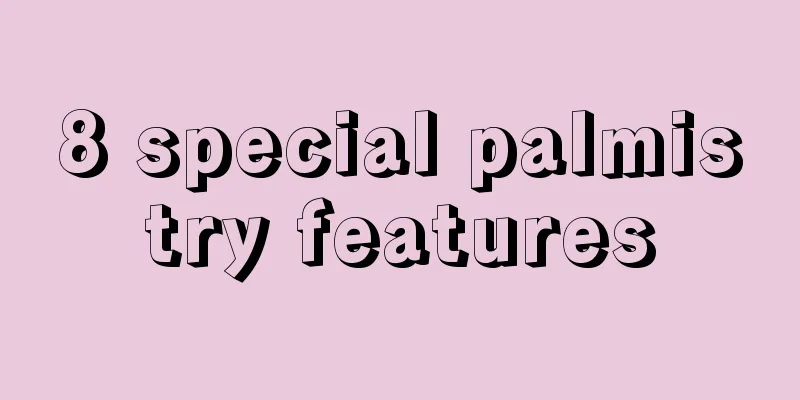8 special palmistry features