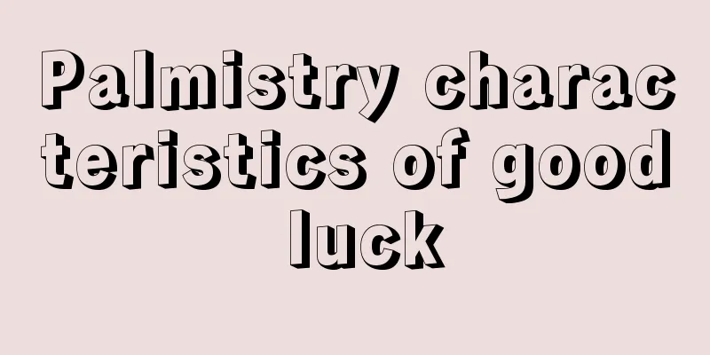 Palmistry characteristics of good luck