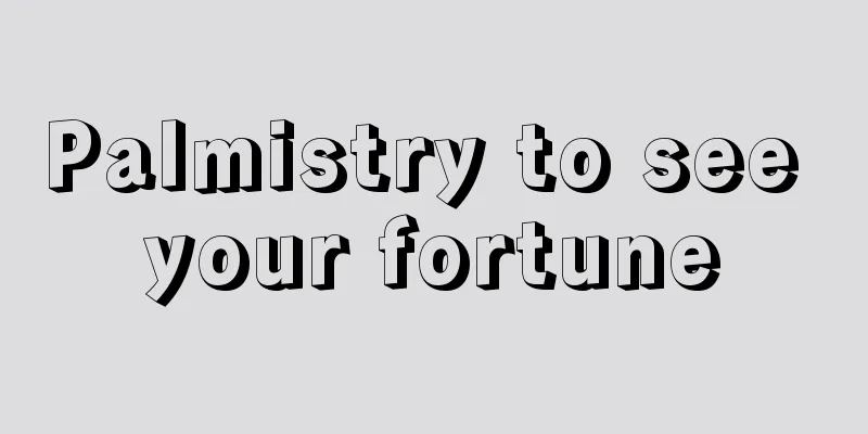 Palmistry to see your fortune