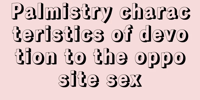 Palmistry characteristics of devotion to the opposite sex