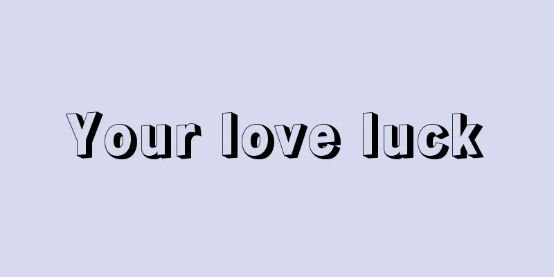 Your love luck