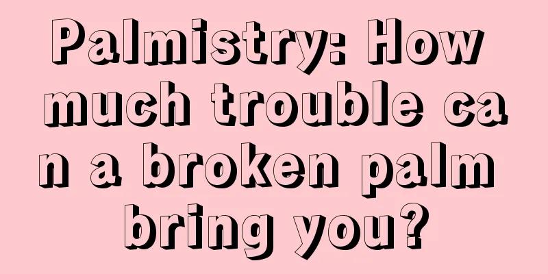 Palmistry: How much trouble can a broken palm bring you?