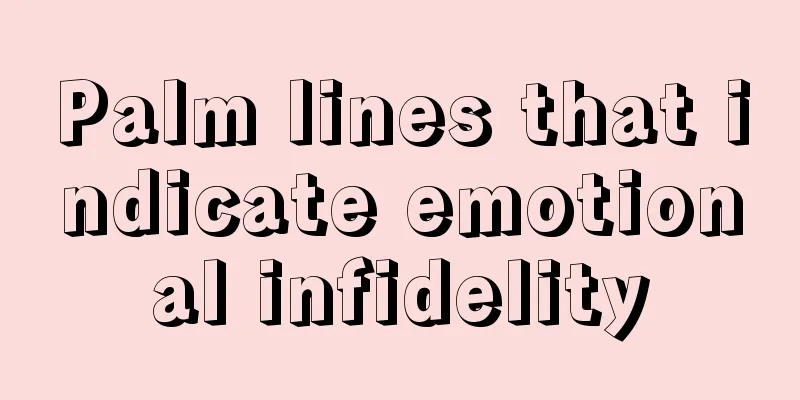 Palm lines that indicate emotional infidelity