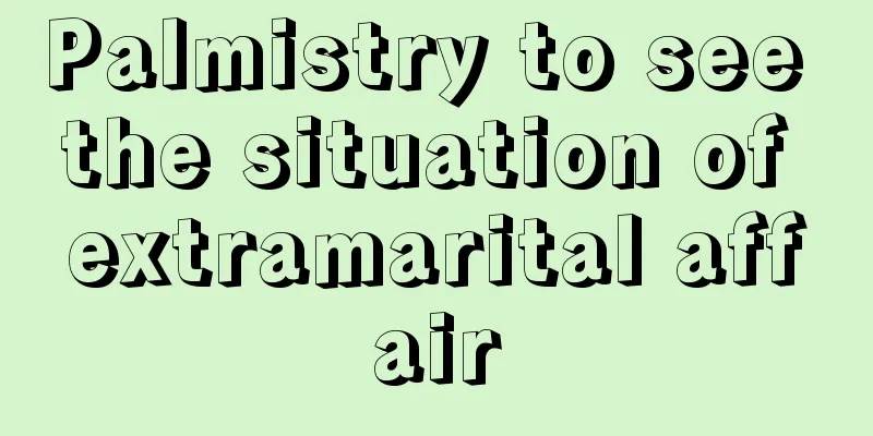 Palmistry to see the situation of extramarital affair