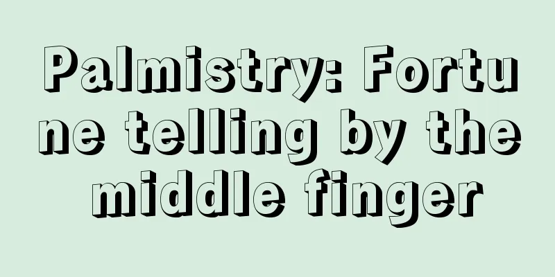 Palmistry: Fortune telling by the middle finger