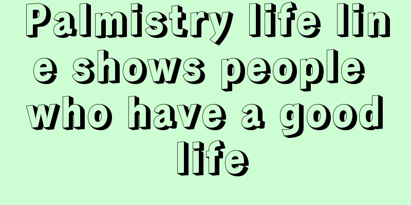 Palmistry life line shows people who have a good life