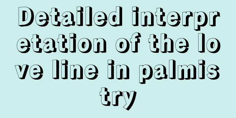 Detailed interpretation of the love line in palmistry