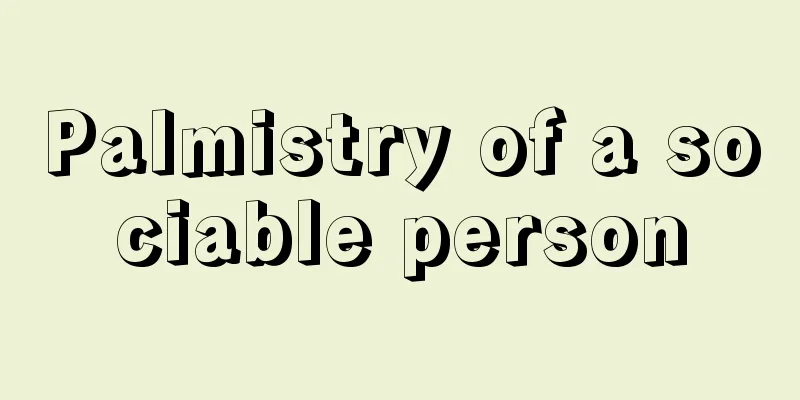 Palmistry of a sociable person