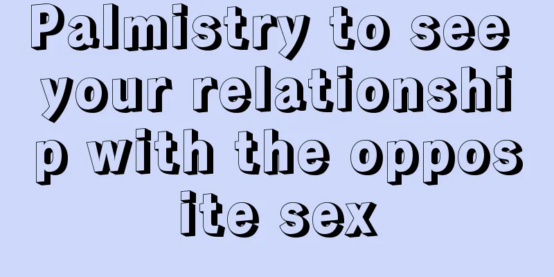 Palmistry to see your relationship with the opposite sex