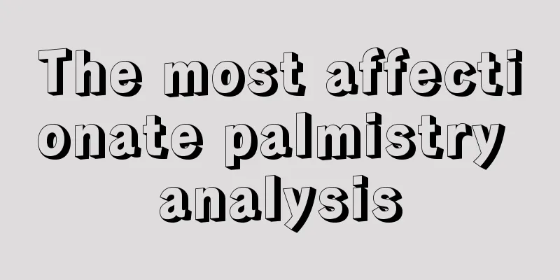 The most affectionate palmistry analysis