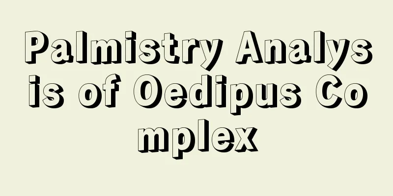 Palmistry Analysis of Oedipus Complex