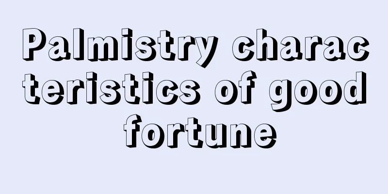 Palmistry characteristics of good fortune