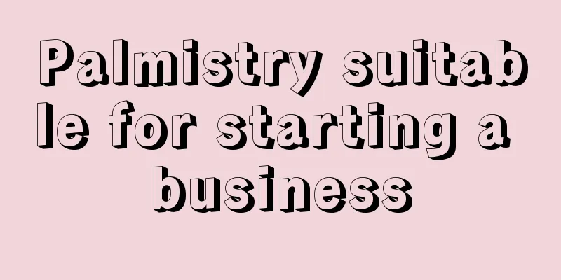 Palmistry suitable for starting a business