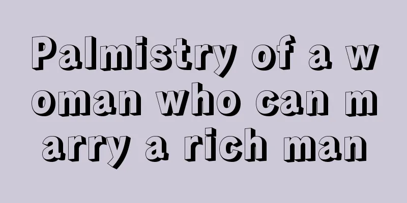 Palmistry of a woman who can marry a rich man